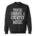 Trucks Cowboys Country Music Country Southern Sweatshirt