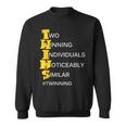 Twins Two Winning Individuals Noticeably Similar Twinning Sweatshirt