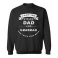 I Have Two Titles Dad And Grandad Father's Day Sweatshirt