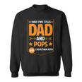 I Have Two Titles Dad And Pops Pops Fathers Day Sweatshirt