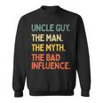 Uncle Guy Quote The Man The Myth The Bad Influence Sweatshirt