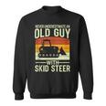 Never Underestimate Old Guy With A Skid Sr Construction Sweatshirt