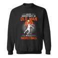 Never Underestimate An Old Man With A BasketballSweatshirt