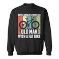 Never Underestimate An Old Man With A Fat Bike Cycling Sweatshirt
