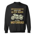 Unterschätze Niemals Alten Mann Motorrad Opa Papa Geschenk Sweatshirt