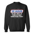 V8 Sauger Bist Nicht Du Wenn Du Einen Turbozwerst Sweatshirt