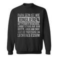 Vatertag Geschenk Papa Sein Ist Wie Jonglieren Mit Pfannen Sweatshirt