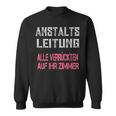 Verrückte Klapsmühle Anstaltsleitung Black Sweatshirt