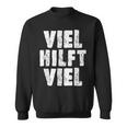 Viel Hilftiel Old-School Bodybuilder Saying Sweatshirt