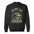 Vintage I'm Not Old I'm A Classic Car Lover Quote Sweatshirt