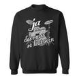 Vintage Percussion Drummer Drumset Das Muss So Lauten Sweatshirt