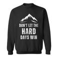 Vintage Quote Don't Let The Hard Days Win For Mental Health Sweatshirt