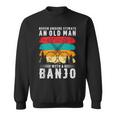 Vintage Never Underestimate An Old Man With A Banjo Musician Sweatshirt