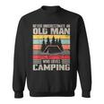 Vintage Never Underestimate An Old Man Who Loves Camping Sweatshirt