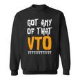 Got Any Of That Vto Employee Coworker Warehouse Swagazon Sweatshirt