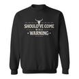 Should Come With A Warning Country Music Sweatshirt