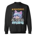 Warning May Spontaneously Talk About Anime N Manga Girl Sweatshirt