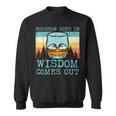 Whiskey Goes In Wisdom Comes Out Fathers Day Dad Sweatshirt