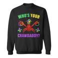 Who's Your Crawdaddy With Beads For Mardi Gras Carnival Sweatshirt