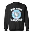 Will Work For Bucks V For Bucks Rpg Gamer Youth Sweatshirt