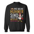 Wo Meine Hühner Sind Bin Auch Ich Iges Hennen Sweatshirt