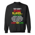 They Didnt Steal Slaves Black History Month Melanin African Sweatshirt