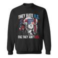 They Hate Us 4Th Of July Cuz They Ain't Us Patriotic Merica Sweatshirt