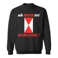 Zg2 Ab Hier Ist Schluss Sweatshirt