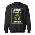 Zu Jedem Pfanddededeed Sweatshirt