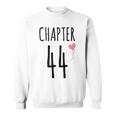 44Th Birthday Idea For Her Chapter 44 Sweatshirt