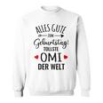 Beste Oma Alles Gute Zum Geburtstag Tollste Omi Grandkel S Sweatshirt