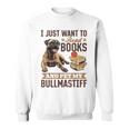 Bullmastiff Hunderasse Ich Möchte Nur Bücher Lesen Und Meine Streicheln Sweatshirt