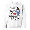 Chapter 50 Fabulous Since 1974 50Th Birthday Black Girl Sweatshirt