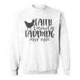 Christian Faith Family Farming Farm Chicken Sweatshirt