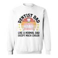 Dentist Dad Graphic For Father’S Day Sweatshirt