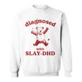 Diagnosed Slay-Dhd Adhd Meme Silly Pun Y2k Bear Goofy Sweatshirt