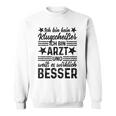 Doctor Ich Bin Kein Klugscheißer Sweatshirt