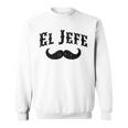 El Jefe The Boss In Spanish Mustache Sweatshirt