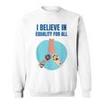 Equality For All Animal Equality Cat Lover Dog Lover Sweatshirt