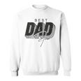 Father Day Best Dad Ever From Daughters Sons Moms Kids Sweatshirt