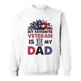 Father Veterans Day My Favorite Veteran Is My Dad Proud Kids Sweatshirt