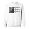 Frederick Douglass Quote Agitate Agitate Agitate Sweatshirt