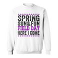 Field Day Quote For Teachers And Students Sun And Fun Sweatshirt