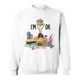 I'm Ok Quilting Loves Sweatshirt