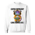 Saying Guten Morgen Ganz Thin Ice Gecko Sweatshirt