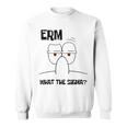 What The Sigma Ironic Meme Brainrot Quote Sweatshirt