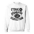 Growth Mindset Strive For Progress Not Perfection Sweatshirt