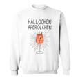 Hallöchen Aperölchen Spritz Carnival Party White Sweatshirt