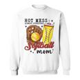 Hot Mess Always Stressed Softball Mom Sweatshirt