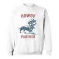 Howdy Partner Ready For Rodeo Cowboy Weenie Dachshund Sweatshirt